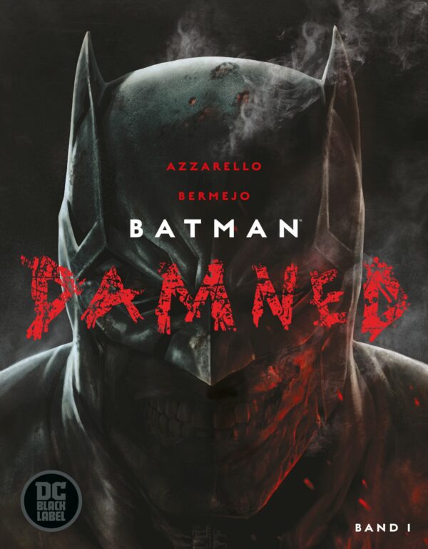 Batman: Damned 1 (von 3) Eine finstere HorrorStory im luxuriösen Album-Format!
