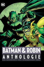 Batman und Robin Anthologie: Die Geschichte des dynamischen Duos