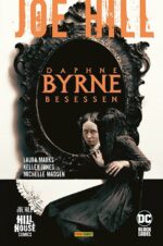 Joe Hill: Daphne Byrne - Besessen HC (333)