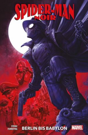 Spider-Man Noir – Berlin bis Babylon