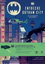 Entdecke Gotham City - Ein illustrierter Reiseführer