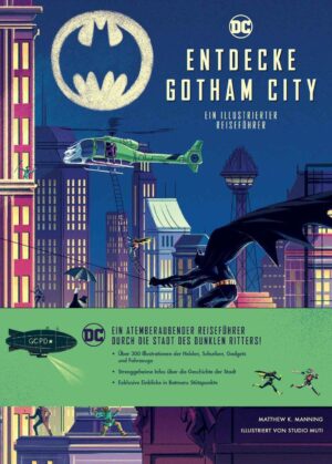 Entdecke Gotham City - Ein illustrierter Reiseführer