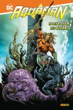 Aquaman: In den Tiefen des Ozeans HC (222)