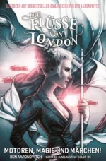 Die Flüsse von London 8: Motoren, Magie und Märchen!
